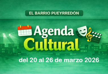 Agenda Cultural El Barrio Pueyrredón