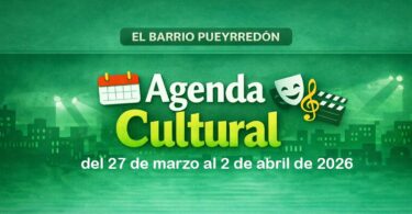 Agenda cultural El Barrio Pueyrredón