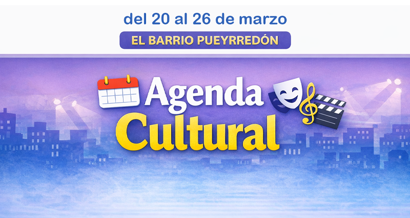 Agenda Cultural El Barrio Pueyrredón